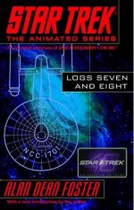 Star Trek, The Animated Series: Logs Seven and Eight